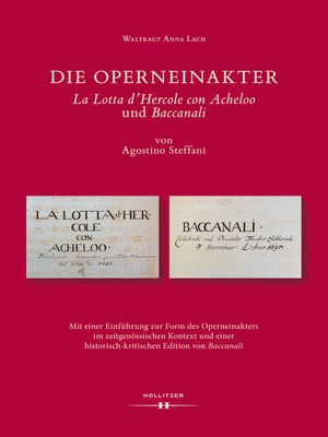 cover image of Die Operneinakter "La Lotta d'Hercole con Acheloo" und "Baccanali" von Agostino Steffani